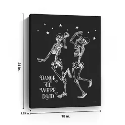 Dance 'Til We’re Dead Canvas Art Print