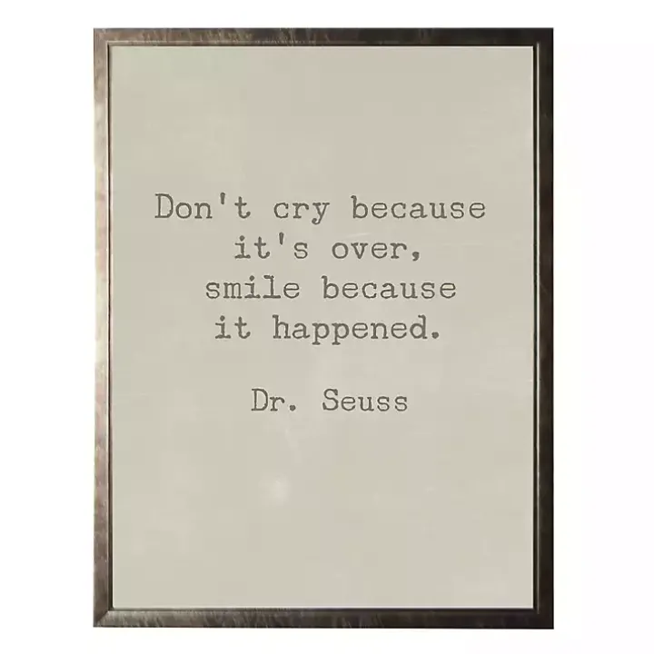 Don't Cry Dr. Seuss Quote Framed Art Print