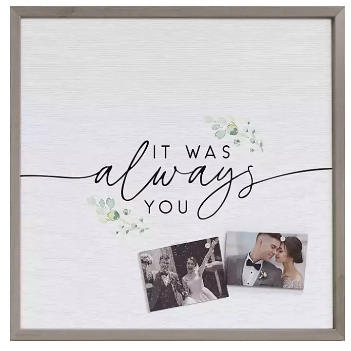 It Was Always You Framed Wall Plaque