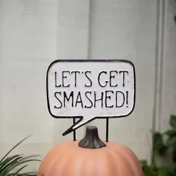 Let’s Get Smashed Metal Halloween Yard Sign