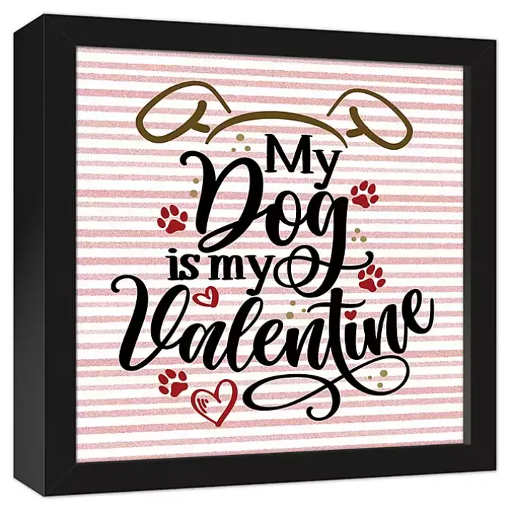 My Dog is My Valentine Framed Canvas Wall Plaque