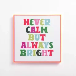 Never Calm Always Bright Framed Canvas Print